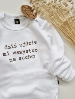 Body niemowlęce dziś ujdzie mi wszystko na sucho
