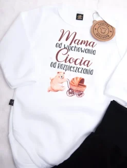 Mama od wychowania, Ciocia od rozpieszczania.