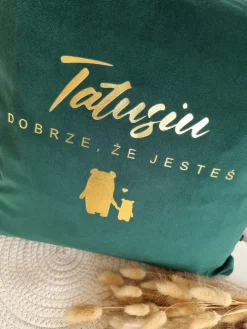 Poduszka welurowa Tatusiu dobrze, że jesteś