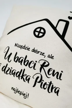 Poduszka z nadrukiem Wszędzie dobrze, ale u dziadków najlepiej