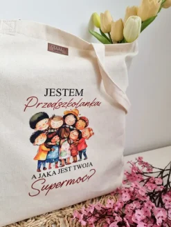 Torba z nadrukiem jestem Przedszkolanką, a jaka jest Twoja supermoc?